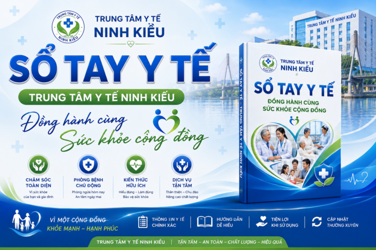 Sổ Tay Y Tế – Trung Tâm Y Tế Ninh Kiều Đồng Hành Cùng Sức Khỏe Cộng Đồng