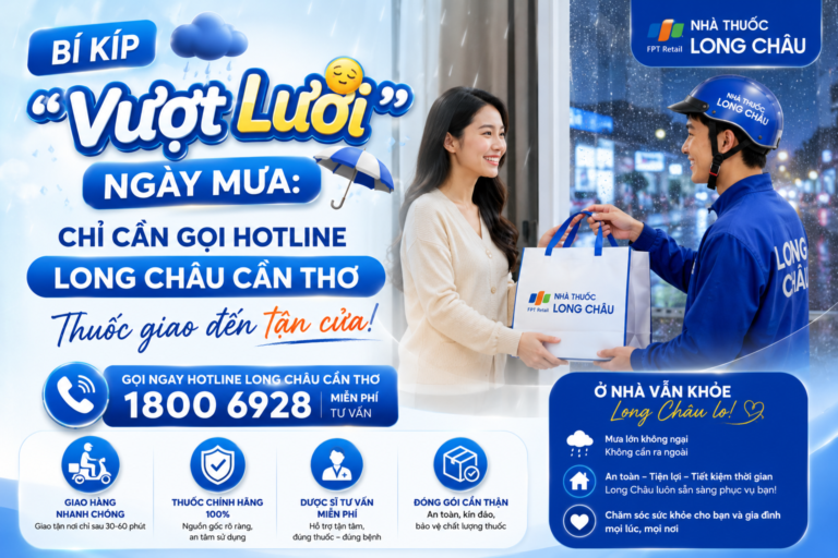 Bí Kíp “Vượt Lười” Ngày Mưa: Chỉ Cần Gọi Hotline Long Châu Cần Thơ, Thuốc Giao Đến Tận Cửa!