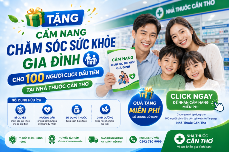 Tặng Cẩm Nang Chăm Sóc Sức Khỏe Gia Đình Cho 100 Người Click Đầu Tiên Tại Nhà Thuốc Cần Thơ