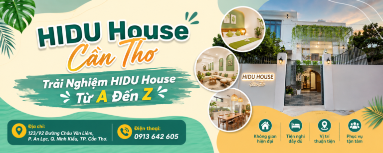 HIDU House Cần Thơ – Trải Nghiệm HIDU House Từ A Đến Z