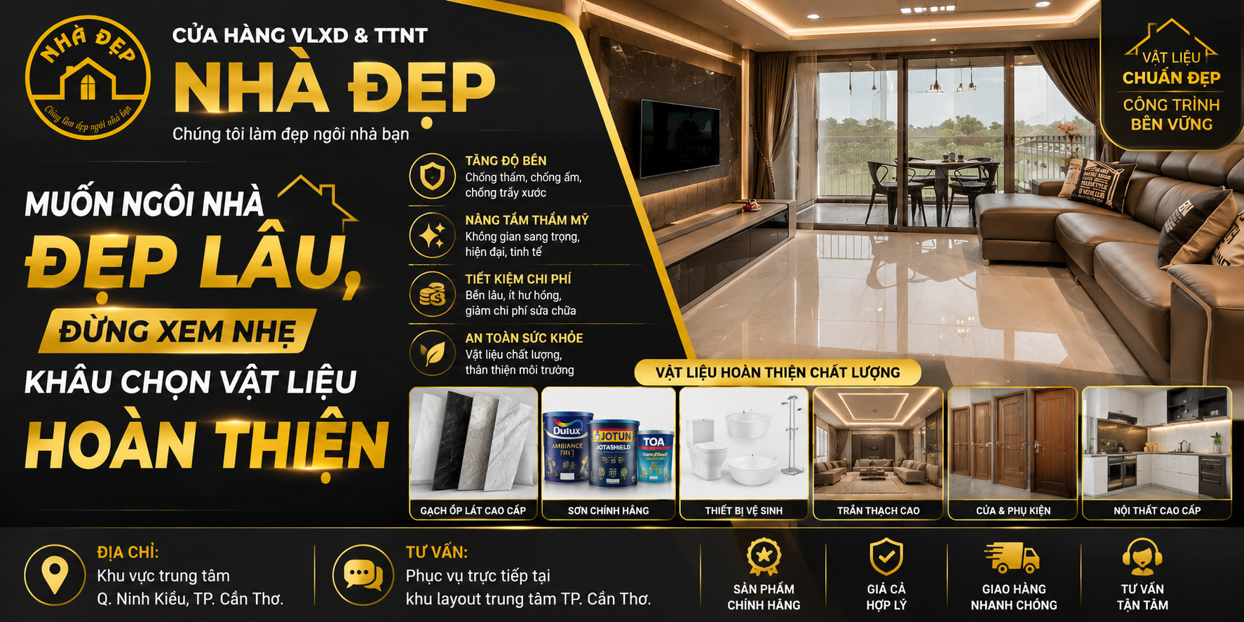 CỬA HÀNG VLXD & TTNT NHÀ ĐẸP – MUỐN NGÔI NHÀ ĐẸP LÂU, ĐỪNG XEM NHẸ KHÂU CHỌN VẬT LIỆU HOÀN THIỆN