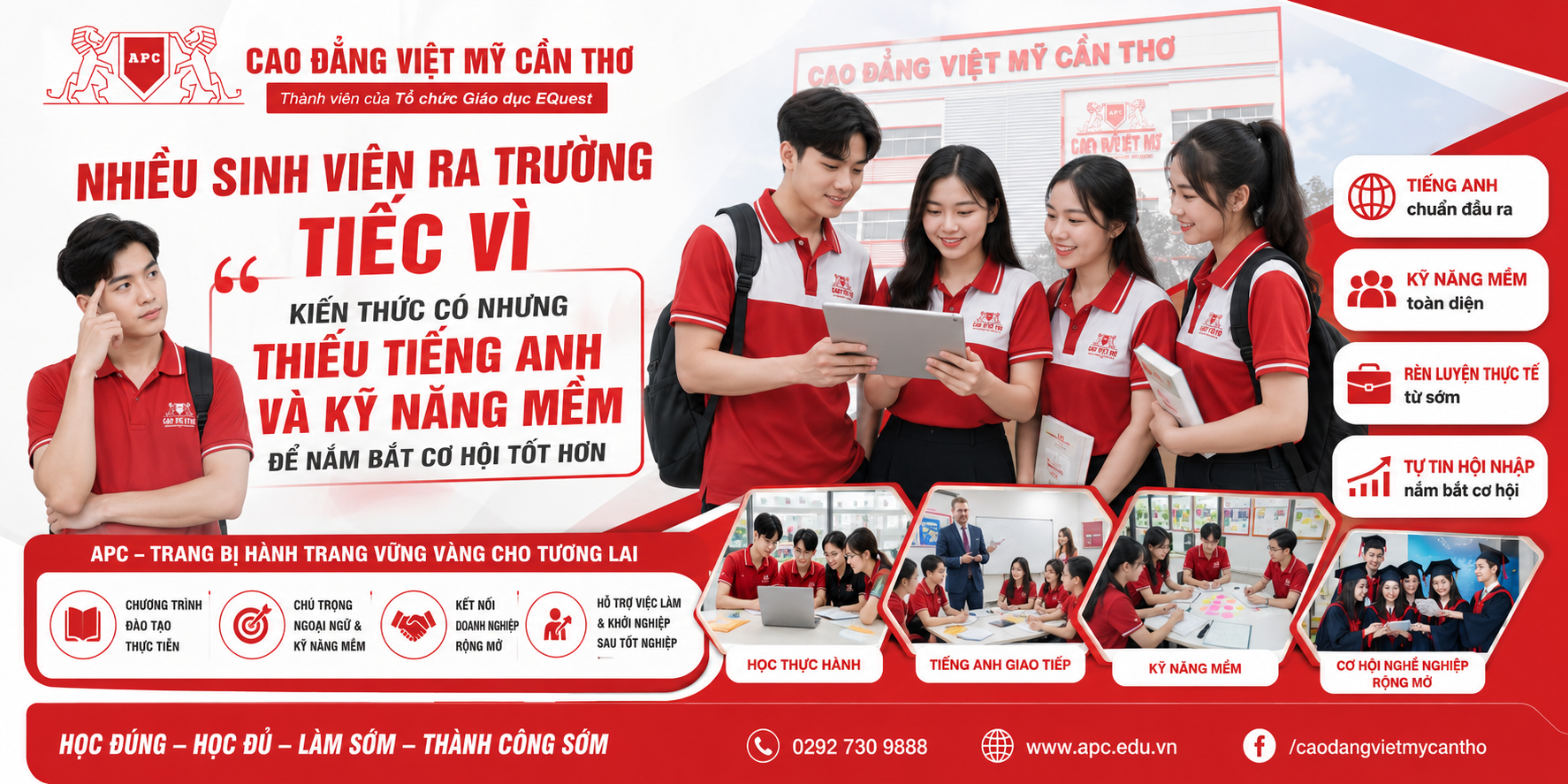 TRƯỜNG CAO ĐẲNG VIỆT MỸ CẦN THƠ (APC) – NHIỀU SINH VIÊN RA TRƯỜNG TIẾC VÌ KIẾN THỨC CÓ NHƯNG THIẾU TIẾNG ANH VÀ KỸ NĂNG MỀM ĐỂ NẮM BẮT CƠ HỘI TỐT HƠN