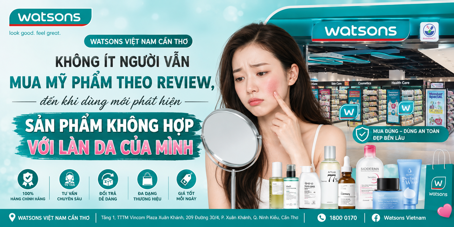 WATSONS VIỆT NAM CẦN THƠ – KHÔNG ÍT NGƯỜI VẪN MUA MỸ PHẨM THEO REVIEW, ĐẾN KHI DÙNG MỚI PHÁT HIỆN SẢN PHẨM KHÔNG HỢP VỚI LÀN DA CỦA MÌNH