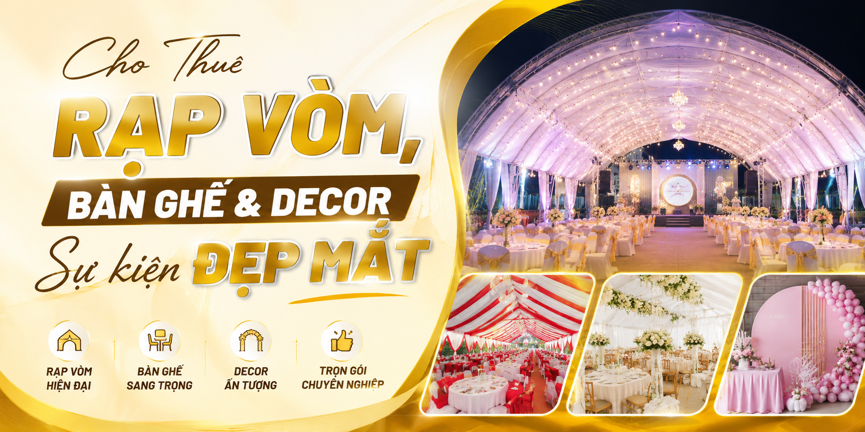 THI HOÀNG CẦN THƠ – CHO THUÊ RẠP VÒM, BÀN GHẾ & DECOR SỰ KIỆN ĐẸP MẮT