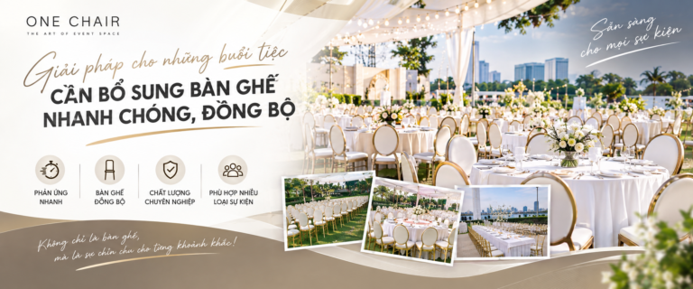 OneChair – Cho thuê bàn ghế sự kiện Bình Thủy: Giải pháp cho những buổi tiệc cần bổ sung bàn ghế nhanh chóng, đồng bộ