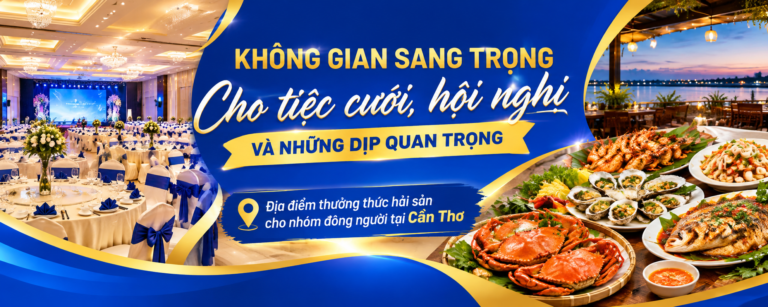 Nhà hàng Hải Sản Biển Đông – Cái Khế: Địa điểm thưởng thức hải sản cho nhóm đông người tại Cần Thơ